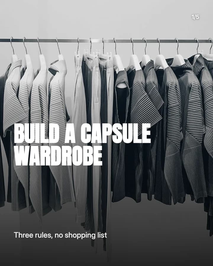 Slide 1: Build a capsule wardrobe Three rules, no shopping list