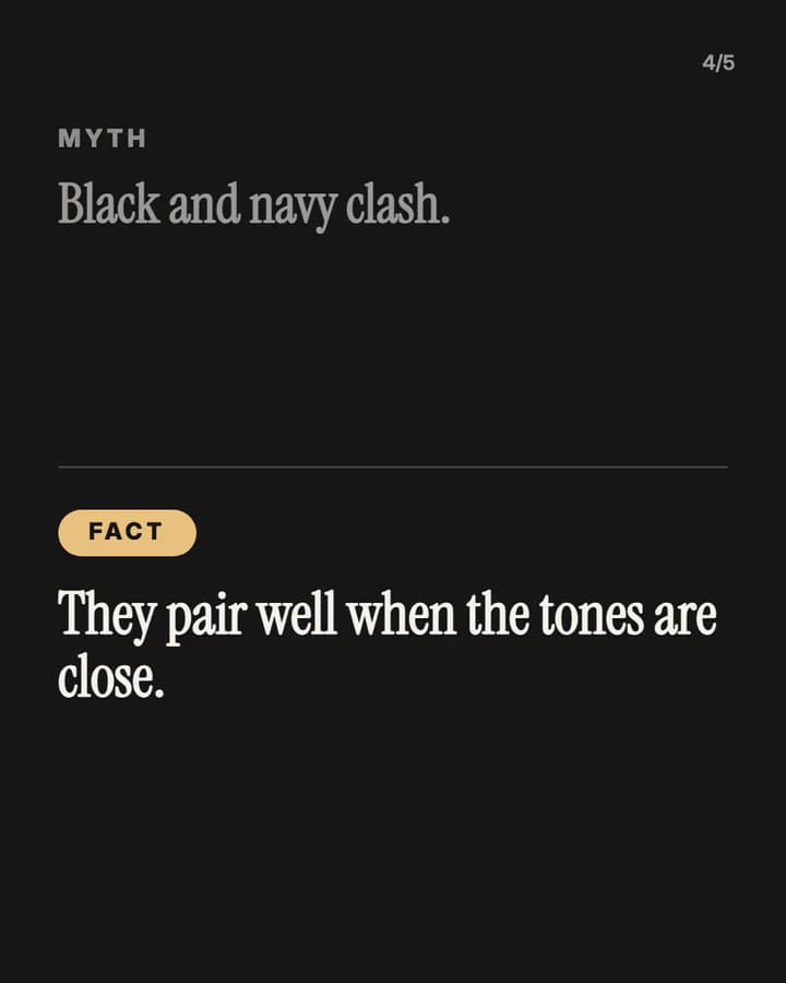 Slide 4: Myth: Black and navy clash. Fact: They pair well when the tones are close.