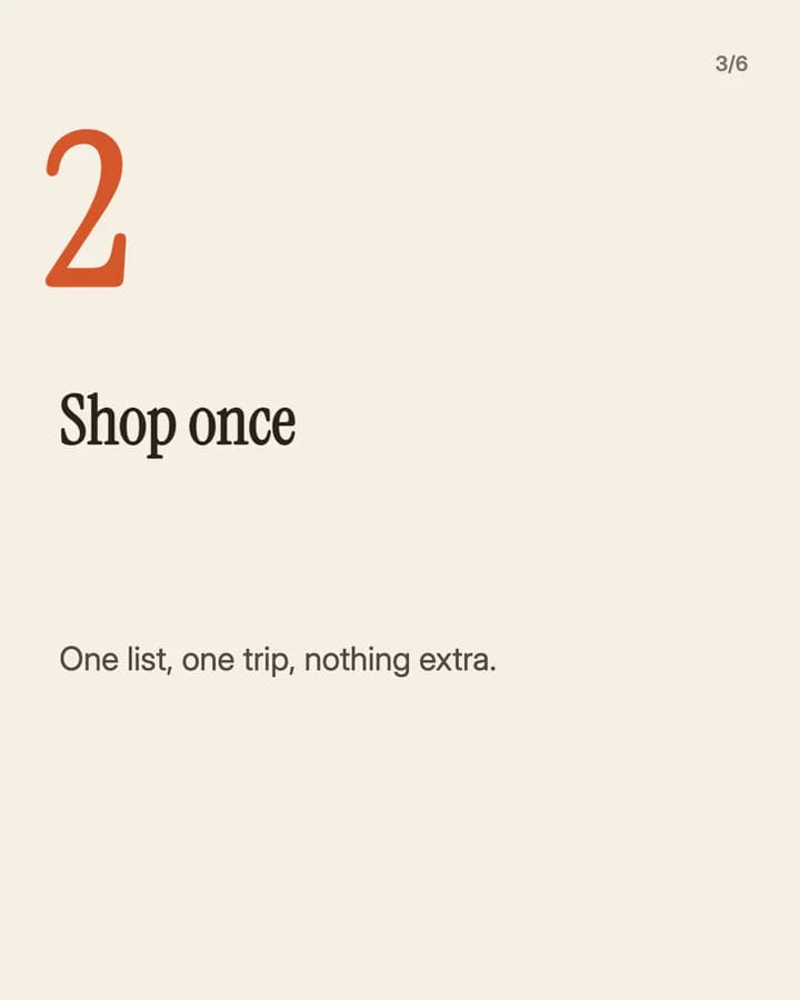 Slide 3: Shop once One list, one trip, nothing extra.