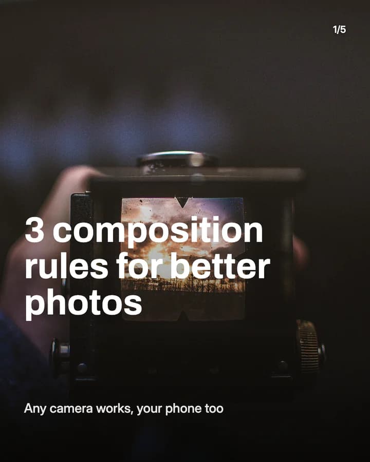 Slide 1: 3 composition rules for better photos Any camera works, your phone too