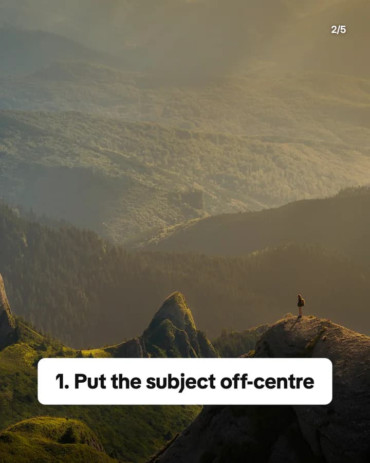 Slide 2: 1. Put the subject off-centre