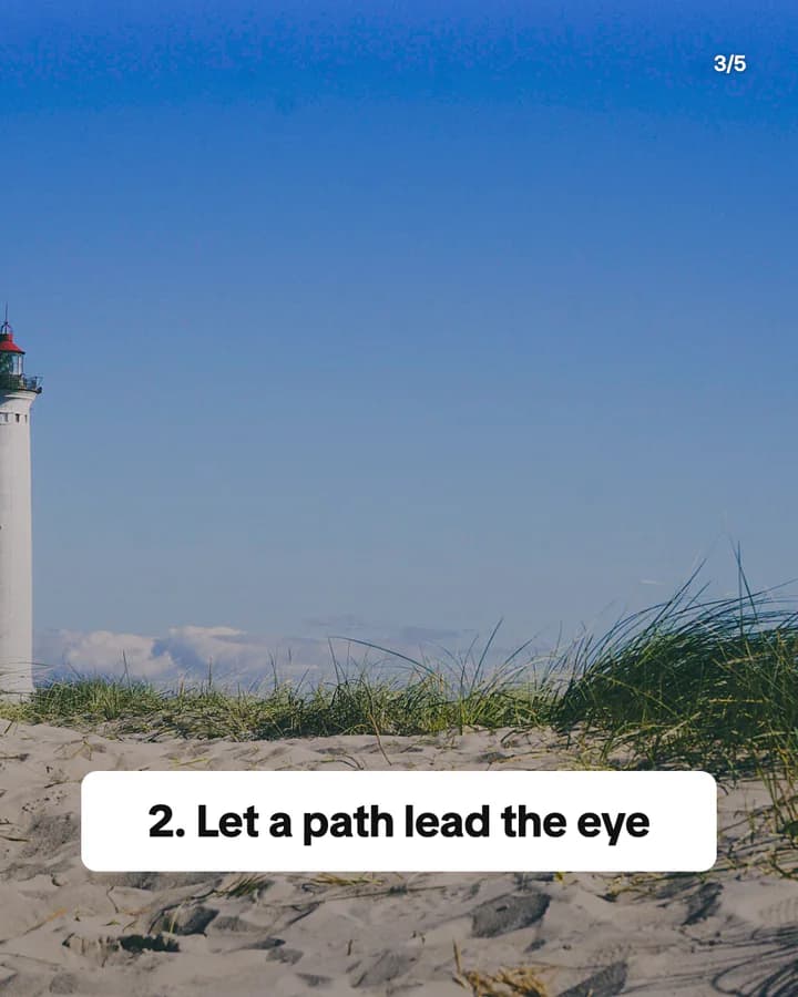 Slide 3: 2. Let a path lead the eye