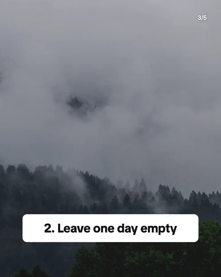 Slide 3: 2. Leave one day empty