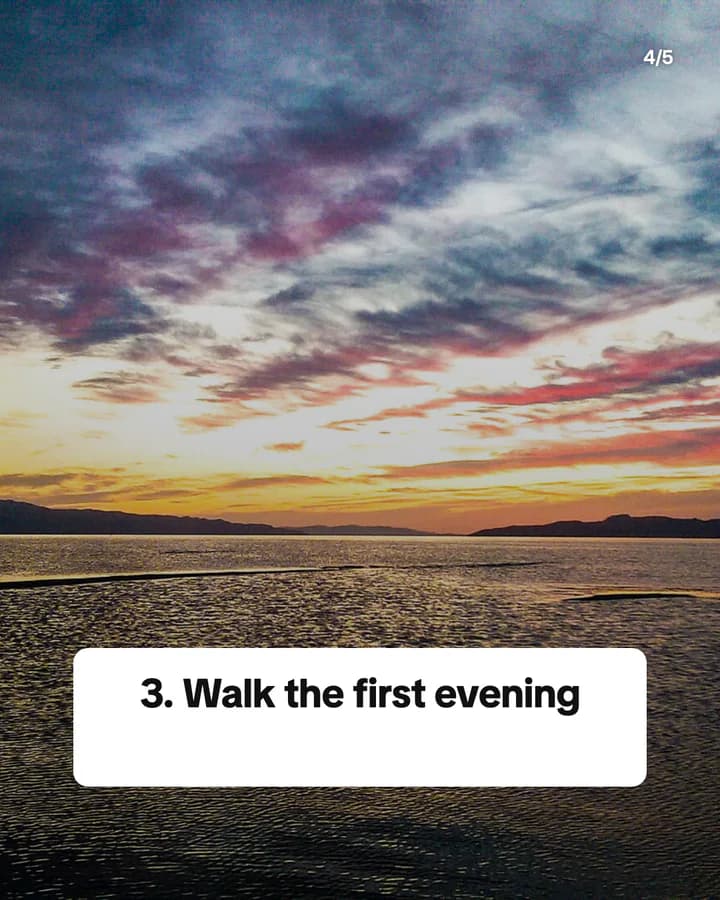 Slide 4: 3. Walk the first evening