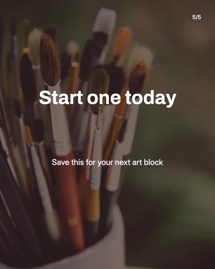 Slide 5: Start one today Save this for your next art block