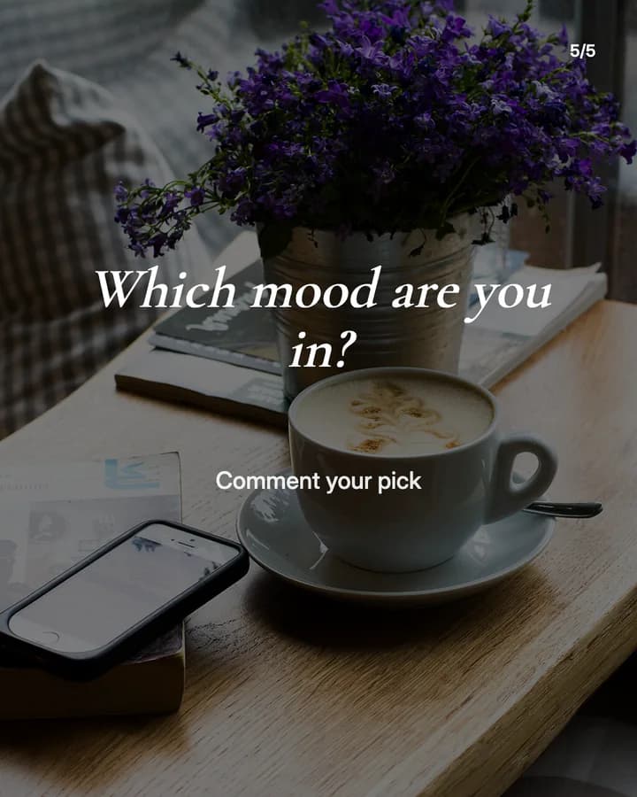 Slide 5: Which mood are you in? Comment your pick