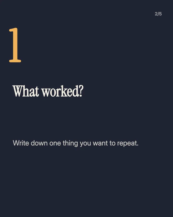 Slide 2: What worked? Write down one thing you want to repeat.