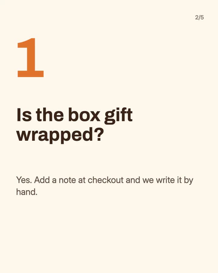 Slide 2: Is the box gift wrapped? Yes. Add a note at checkout and we write it by hand.