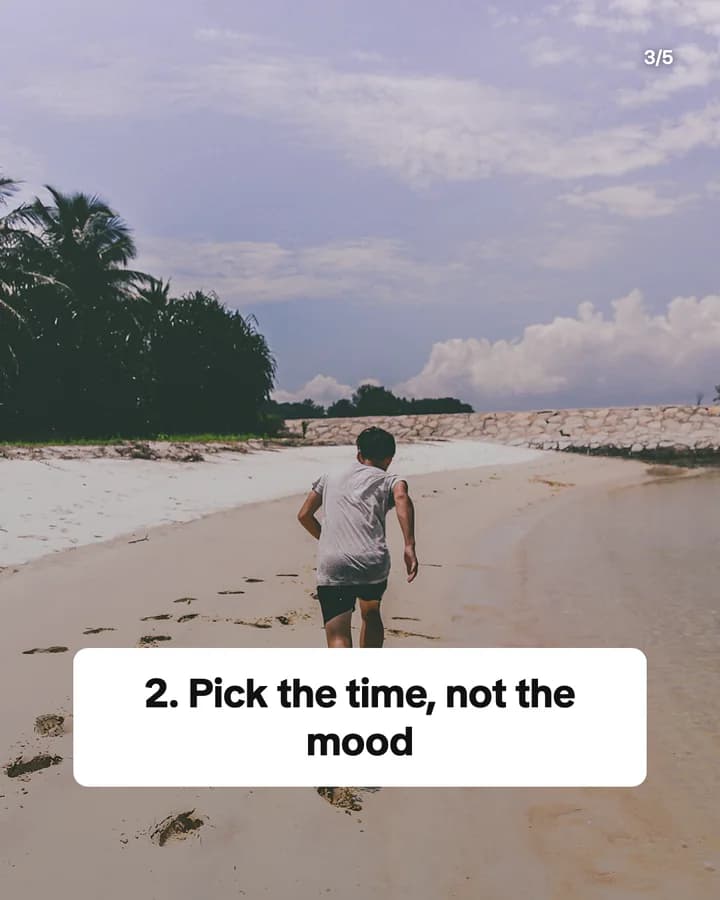 Slide 3: 2. Pick the time, not the mood