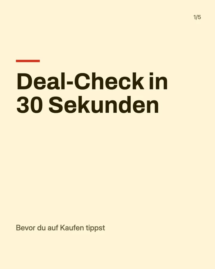 Slide 1: Deal-Check in 30 Sekunden Bevor du auf Kaufen tippst