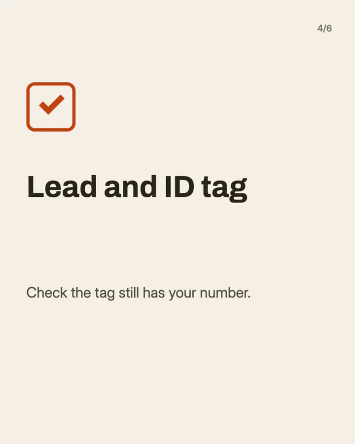 Slide 4: Lead and ID tag Check the tag still has your number.